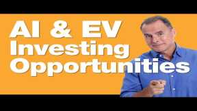5-23-24 Best Investing Opportunities in AI and EV's