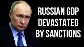 RUSSIAN GDP Devastated by Sanctions - Misleading IMF Forecasts Mask Major Russian Economic Problems