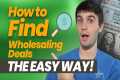 How to Find Wholesaling Deals THE
