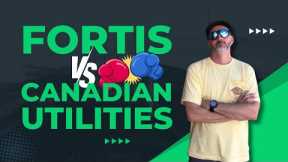 Fortis vs Canadian Utilities - Uncover the Top Dividend Choice for Canadian Investors