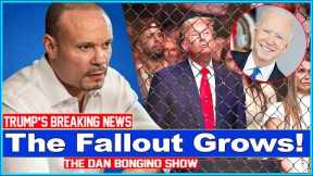 The Dan Bongino Show 🔥 [ TRUMP'S BREAKING NEWS ] 🔥 The Fallout Grows!