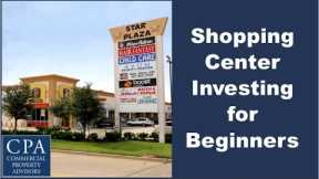 Shopping Center Investing for Beginners