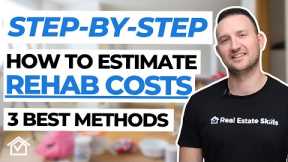 How to Estimate Rehab Costs on ANY House (STEP-BY-STEP)