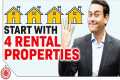 Just Start with 4 Rental Properties | 