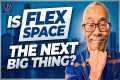 Is Flex Space the Next Big Thing?