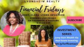 Financial Fridays - Jump Start Wealth Via Real Estate Investing