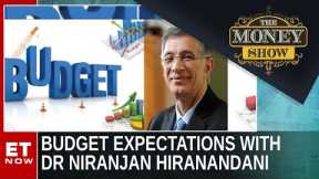 Budget 2024 Expectations: Real Estate Budget Wishlist | Dr Niranjan Hiranandani | The Money Show