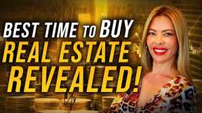 The BEST Time To Buy Real Estate