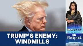 Why Does Trump Hate Windmills? | Vantage with Palki Sharma