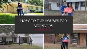 House Flipping for Beginners - Step by Step