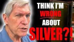 Bullion Dealer Destroys Critics AND REVEALS WHAT HE THINKS SILVER WILL HIT BEFORE HE DIES! #Response