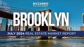 Brooklyn Real Estate Market Update: July 2024 Trends You Need to Know