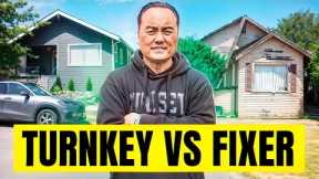 The Ultimate Guide to Choosing Turnkey or Fixer-Upper Investments