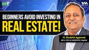 When should you buy your First House ? | ft. Shobhit Agarwal on Real estate landscape in India