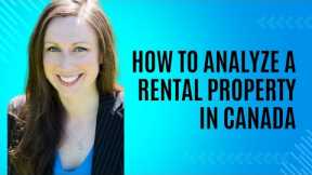 How to Analyze a Rental Property in Canada in 2024