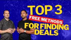 Top three FREE ways to find real estate deals