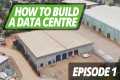 HOW TO BUILD A DATA CENTRE -