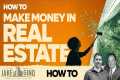 How To Make Money In Real Estate