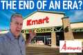 Attention Kmart Shoppers - The End of 