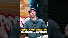 The pros and cons of commercial real estate investing.