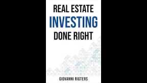 Real Estate Investing Done Right | Flipping Houses, Property Management, Wholesaling | Audiobook