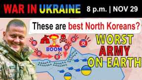 29 Nov: Putin Is FURIOUS. North Koreans CAN’T EVEN THROW GRENADES! | War in Ukraine Explained