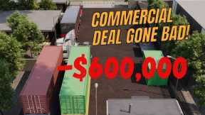 I Almost Lost $600,000! The Shocking Truth About My Failed Commercial Real Estate Deal