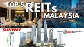 Top 5 REITs in Malaysia for 2024 | Best Real Estate Investment Trusts to Grow Your Wealth