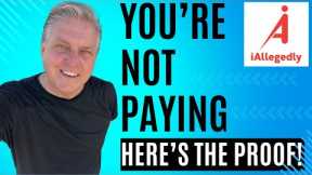 You’re Not Paying – Here’s the Proof!