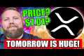 XRP HOLDERS TOMORROW IS HUGE FOR