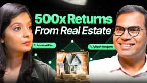 500x returns: Real estate investing strategy  explained ft. Ajitesh Korupolu
