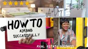 A Day in the Life of a Busy Realtor & Airbnb Host