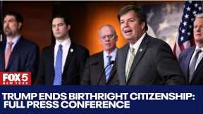 Update on Trump's plan to end birthright citizenship: Full press conference