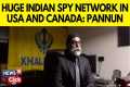 Gurpatwant Singh Pannun Claims Indian 