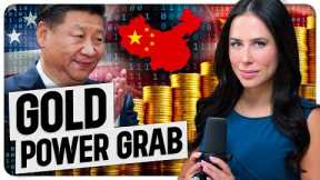 GOLD SURGES as China Engineers Global Post-Dollar System