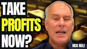 URGENT: THIS Is When I Will Sell ALL My Gold! - Rick Rule