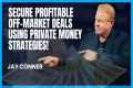How to Secure Profitable Off-Market