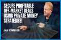 How to Secure Profitable Off-Market