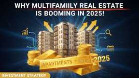 Why Multifamily Investing is BOOMING in 2025 | The Next Big Gold Rush