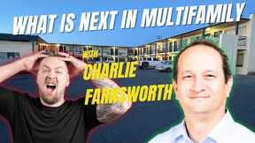 What is next for Multifamily Real Estate with Charlie Farnsworth