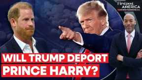 Will Trump Deport Prince Harry for Lying About Drugs on Visa Application? | Firstpost America | N18G