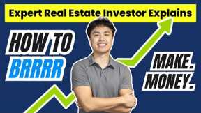 Expert Real Estate Investor Explains How To BRRRR and Leave Zero Money In!