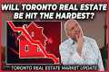 Will Toronto Real Estate Be Hit The