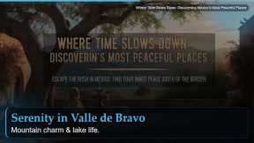 Where Time Slows Down: Discovering Mexico's Most Peaceful Places