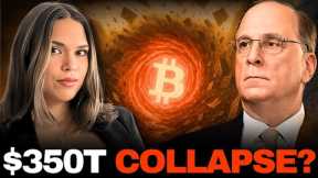 Is Larry Fink’s $350 Trillion Real Estate Bubble COLLAPSING Into Bitcoin!?
