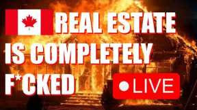 Real Estate is Cooked Too many listings and no buyers Canadian Real Estate is F*cked