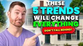 Top 5 Hidden Real Estate Trends for 2025 (That No One's Talking About!)