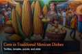 The Culture of Corn: Why It's the