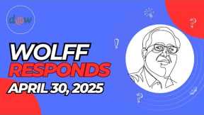 Wolff Responds: Winners & 'Likely' Losers: China vs USA Trade War Dated April 30, 2025