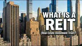 What is a REIT (Real Estate Investment Trust)?